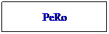 Textfeld: PeRo
